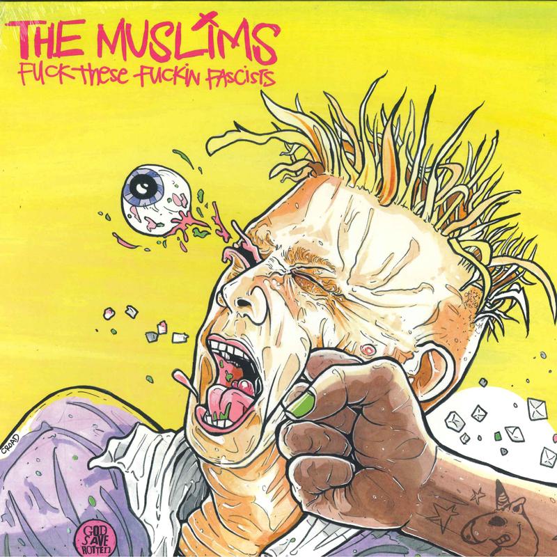 

LP Record MUSLIMS - Fuck These Fuckin Fascists 78731 Epitaph Europe 2021 Europe Rock