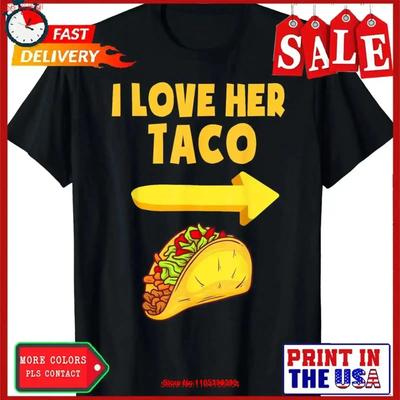 I Love Her Taco Funny Matching Couple Cinco De Mayo T Shirt Vintage Washed Homme Breathable Graphic Soft Top For Everyday Wear