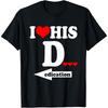 Funny Valentine's Day Couple Matching I Love His Dedication T-Shirt