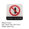 Acrylic Creative Signage CLOSE THE DOOR Sign Wall Label Sticker Warning Badge for Offices Conference Rooms Warehouses Machine Rooms Laboratories