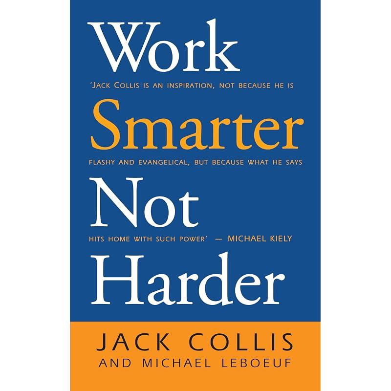 Work Smarter Not Harder Working Too Hard? Not Getting the Fulfilment and