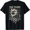 250 Years America Freedom Since 1776 4th of July US Flag T-Shirt