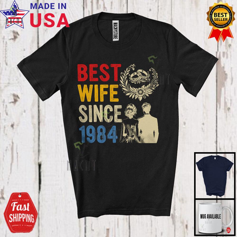 Vintage Best Wife Since 1984, 40th Wedding Anniversary, Couple Family T-Shirt Unisex T-Shirt XXXXL