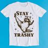 Raccoon Stay Trashy Printed Tshirt Witty Humorous Funny Top Loose and Comfortable Short Sleeved Trendy Womens Tshirt