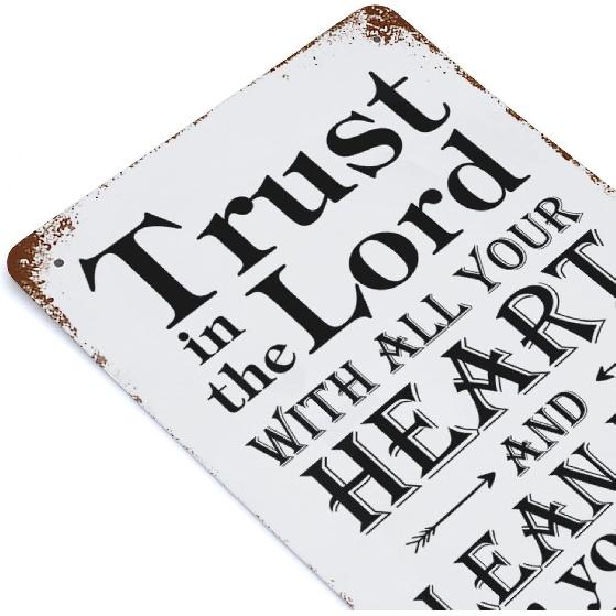 Vintage Tin Sign Trust In The Lord With All Your Heart And Lean Not On Your Own Understanding Wall Art Decor Metal Sign Quote Plaque Poster For Home
