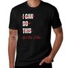 I Can Do This If I Die I Die TShirt Basic Solid Color Casual Tee Shirt