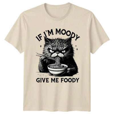 If Im Moody Give Me TShirt Sarcastic Raccoon Animal And Her