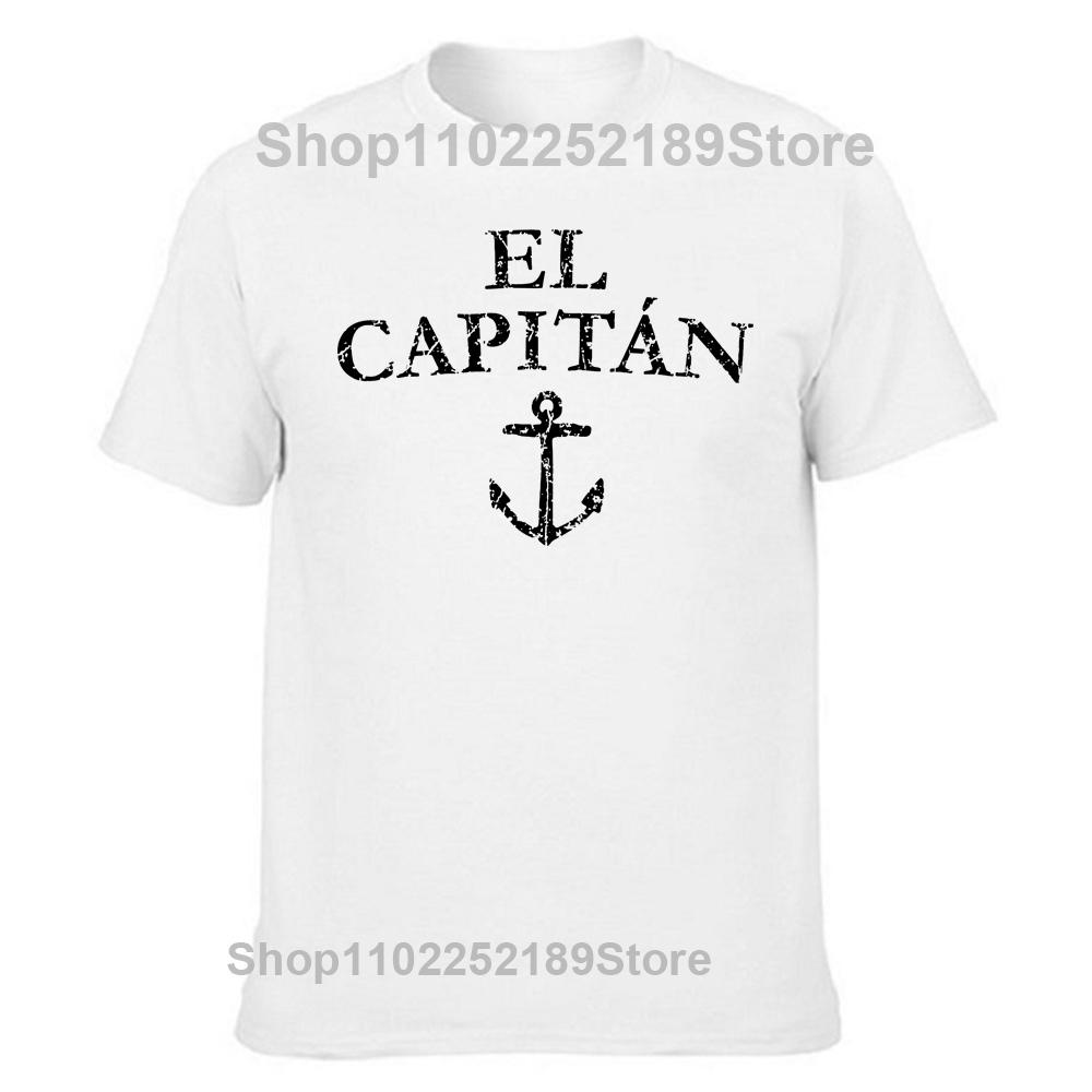 Lustige El Capitan Kapitän Bootssegel T-Shirts Baumwolle Streetwear Kurzarm Geburtstagsgeschenke Sommerstil T-Shirt Herrenbekleidung