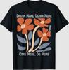 Dream More Learn More Care More Do More Floral Inspirational T-Shirt