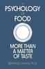 The A Psychology of Food : More Than a Matter of Taste Book