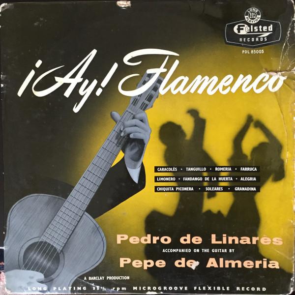 

LP Record PEDRO DE LINARES ACCOMPANIED ON THE - ¡Ay! Flamenco PDL85005 Felsted UK Latin Used