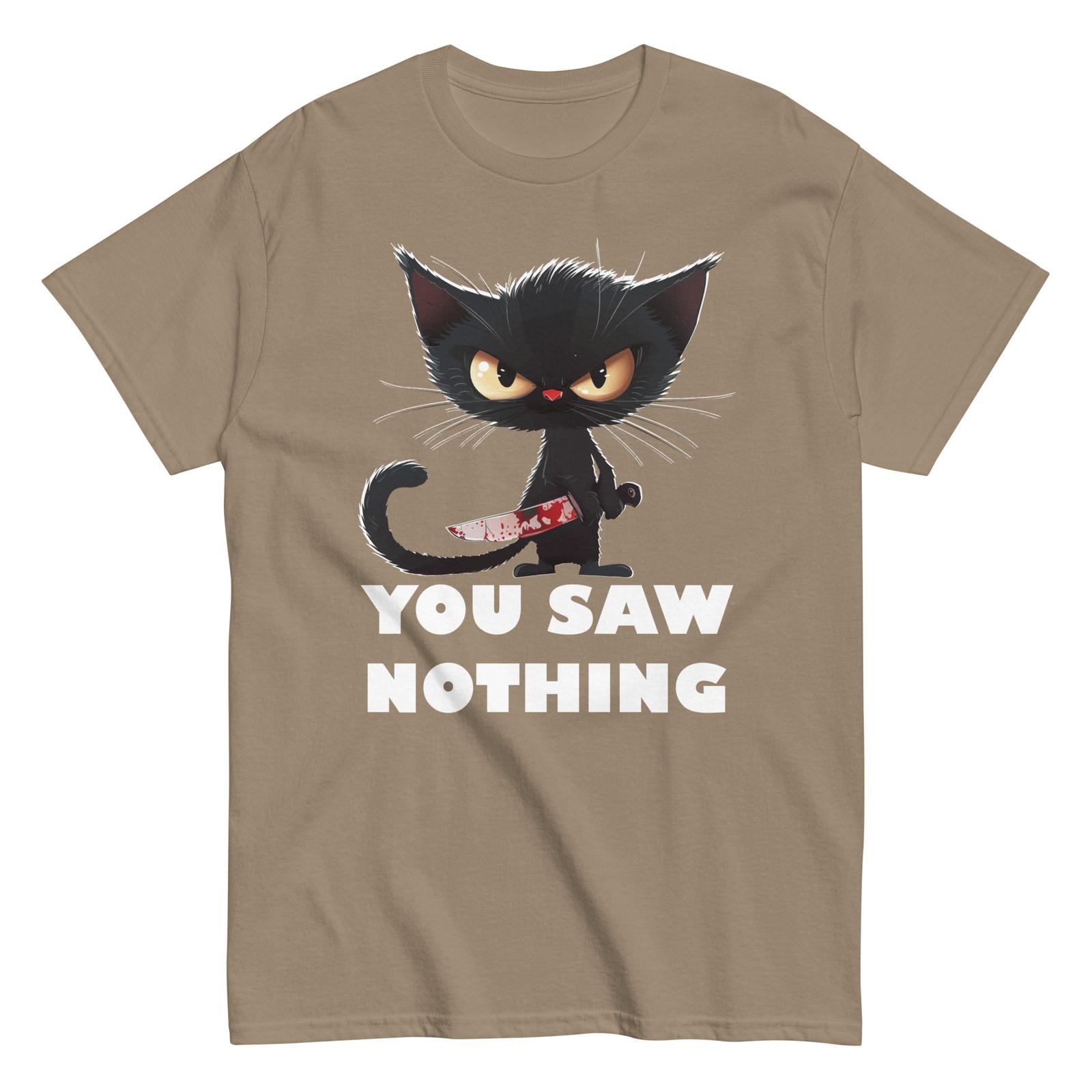 You Saw Nothing Killer Cat Halloween Unisex Funny T-shirt XXXXL