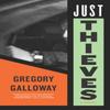 Just Thieves by Gregory Galloway Hardback Book 9781612199375