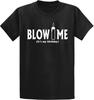 Men's Blow Me It's My Birthday Funny T Shirt Cute B Day Gift Party Tee