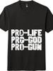 Pro Life Pro God Conservative Patriotic USA Freedom T-Shirt Mens Womens Tees Top Unisex