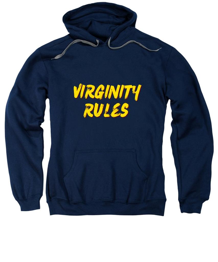 virginity rules sweatshirt