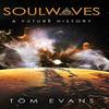 Soulwaves by Tom Evans Hardback Book 9781916126329