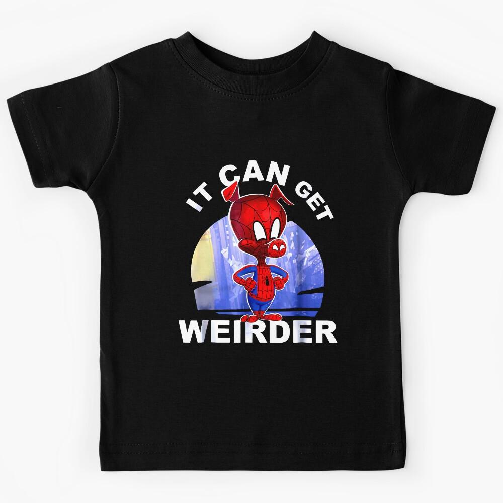 It Can Get Weirder Spider Ham Peter Porker TShirt Kids T-Shirt 110