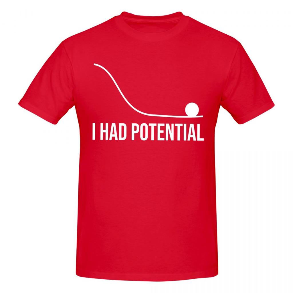 Unisex I Had Potential Awesome T Shirt Streetwear Cotton Tshirt