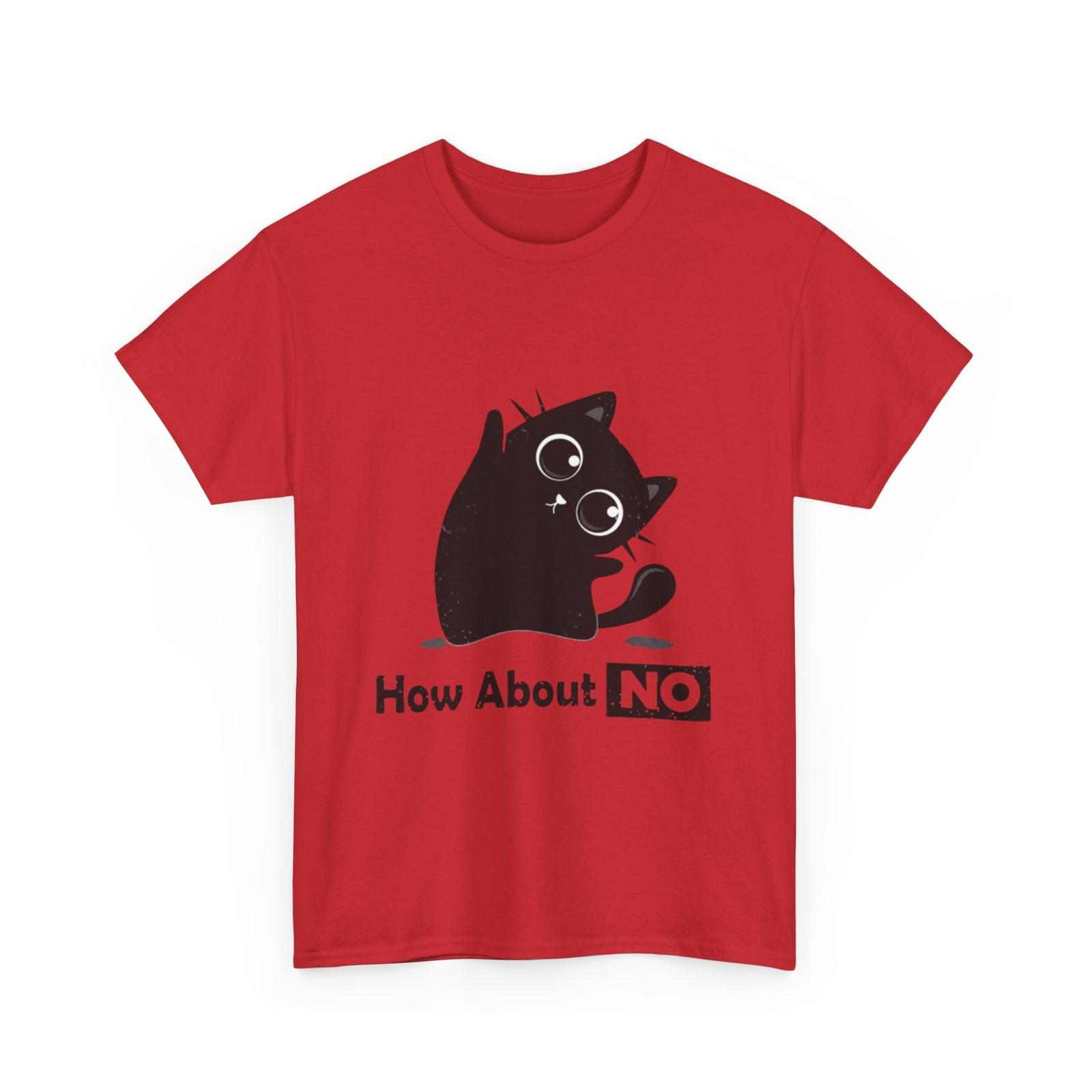How About NO Cat | How About NO Shirt |Funny Black Cat Shirt Women & Men Unisex T-Shirt L