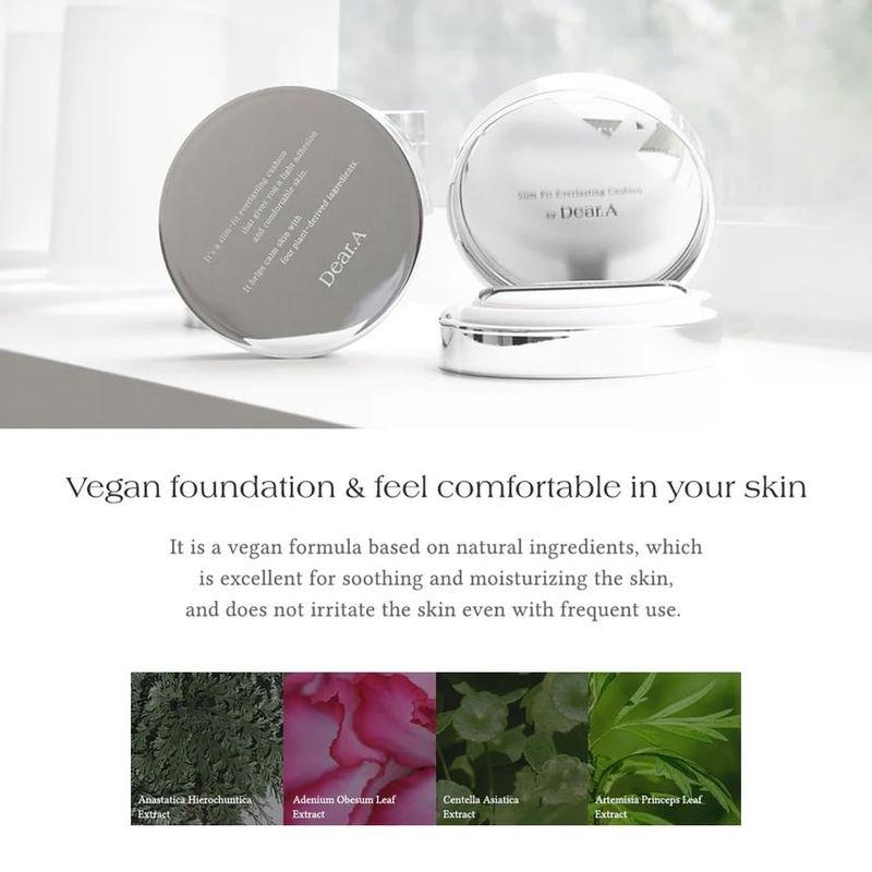 Dear.A - Slim Fit Everlasting Cushion - 2 Colors