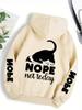 Woman Men Nope Not Today Cute Cat Print Pullover Hoodie Autumn Winter Casual Fashion Harajuku Fleece Oversize Sweatshirts