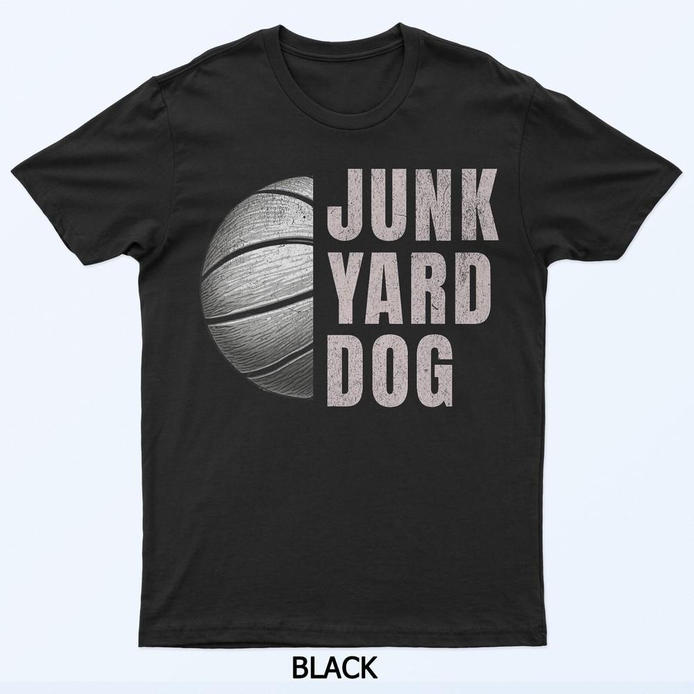 

Junkyard Dog, Basketball Player, Basketball Fan, BBall Hoops T-Shirt 4XL