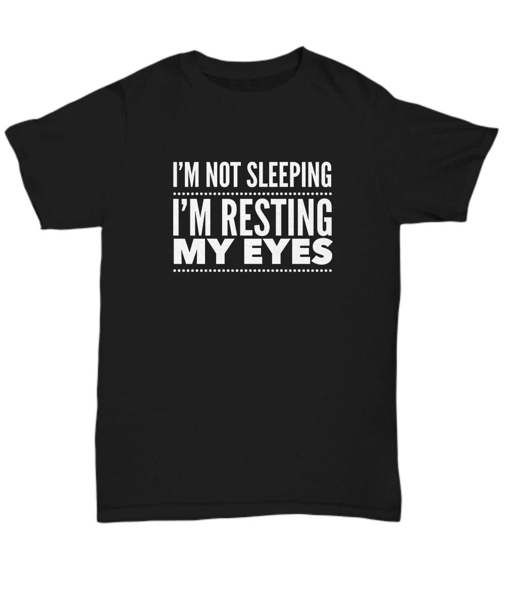 I m Not Sleeping I m Resting My Eyes Shirt, Funny Dad T-Shirt For Men From Daugh M