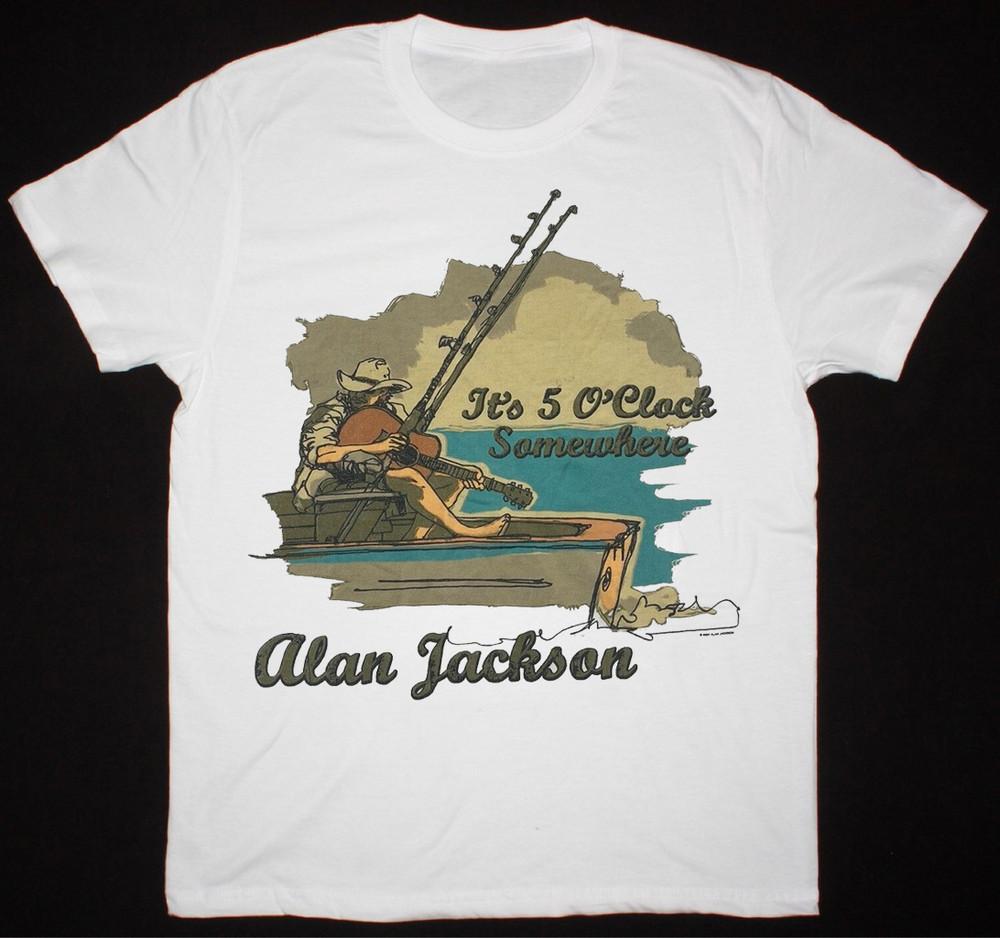 Retro Its 5 O Clock Somewhere Alan Jackson Shirt White Unisex S-5XL Unisex T-Shirt XXXXL