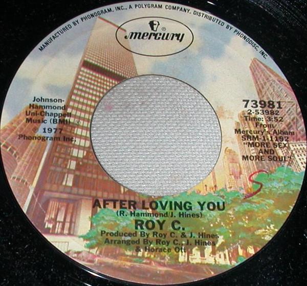 

7inch Record ROY C. HAMMOND - After Loving You 73981 Mercury 1977 US Soul/Funk Used