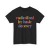 Divertente T-shirt da Donna Radicalizzata dalla Decenza di Base