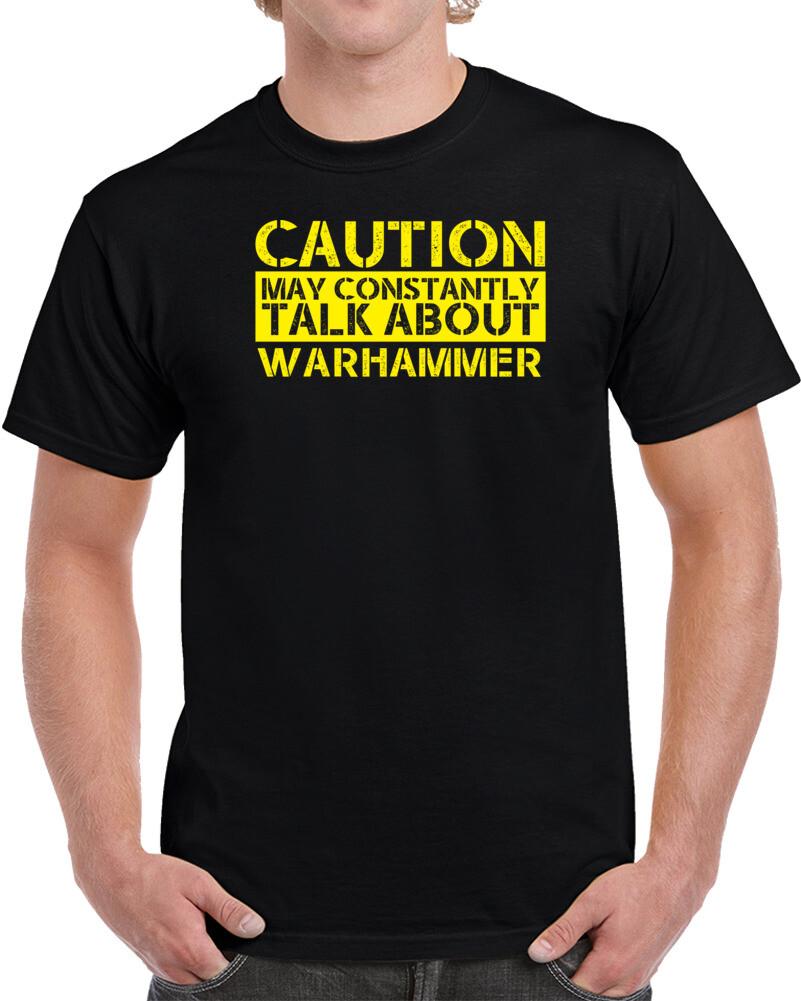

Warhammer Warning May Talk About Sport Hobby Unisex T-Shirt Mens Womens Tees Top L