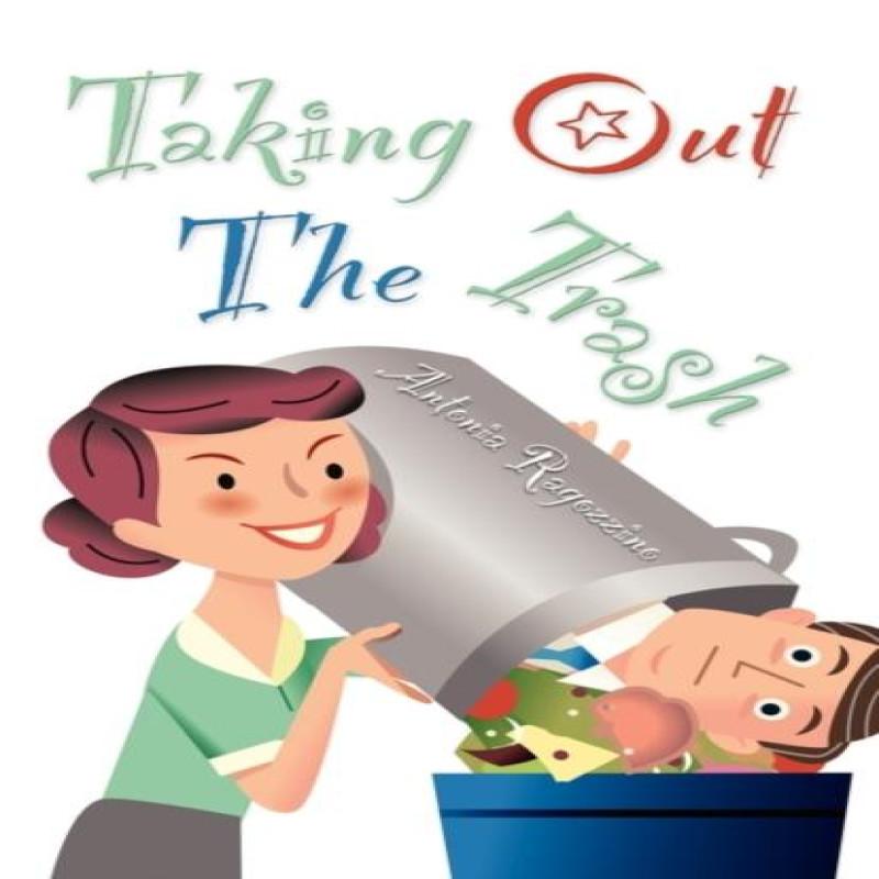 Taking Out The Trash by Antonia Ragozzino Paperback Book 9781609107222