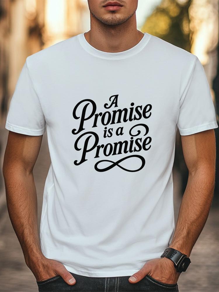 Elegant Script Quote T-Shirt  A Promise is a Promise  Minimalist Graphic Tee Unisex T-Shirt L