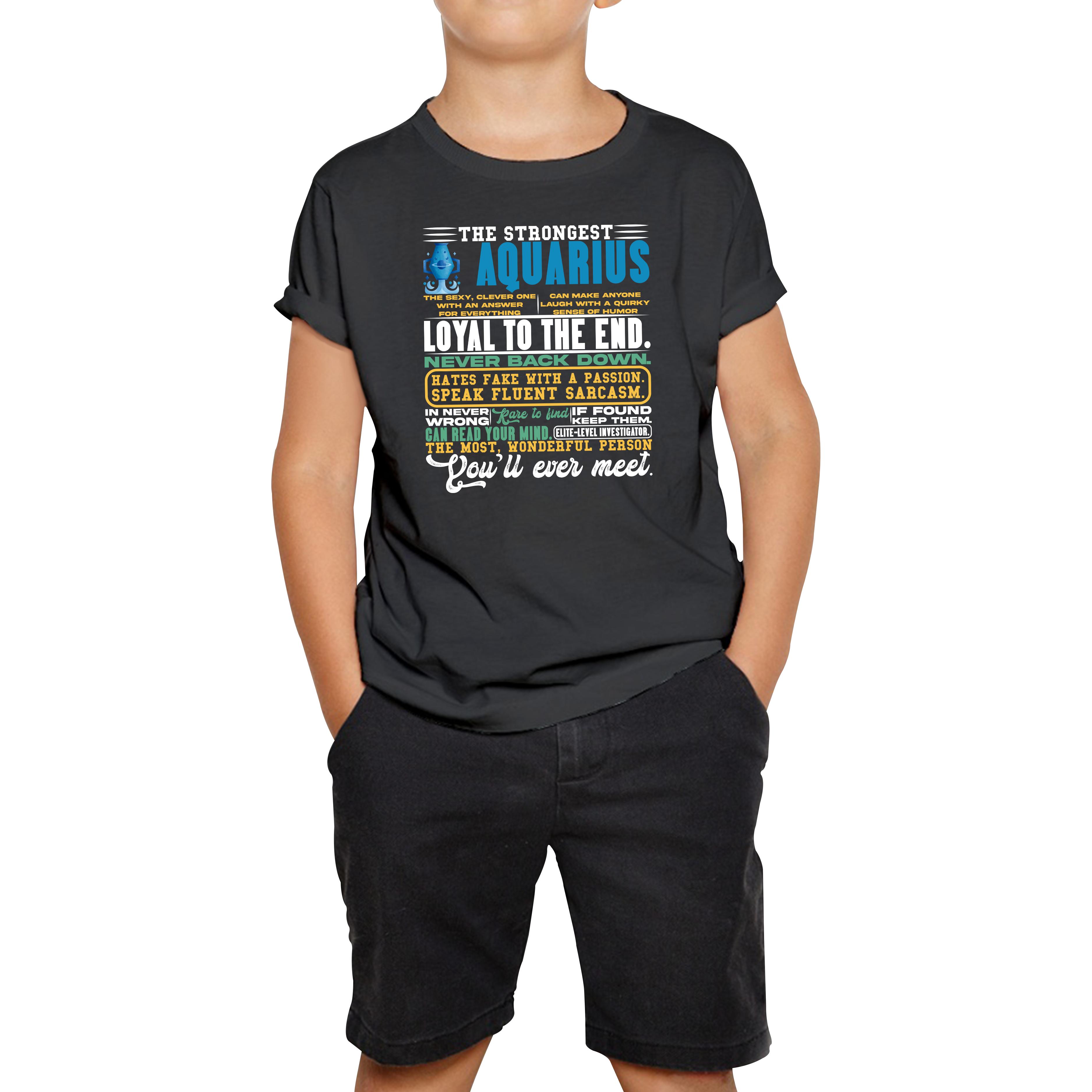 

The Strongest Aquarius Characteristics Horoscope Zodiac Astrological Sign Facts Traits Birthday Present Kids Tee 110