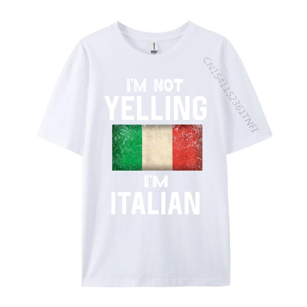 Im Not Yelling Im Italian Funny Italy Flag Graphic T Shirts Men Camisetas De Hombre New Years Eve