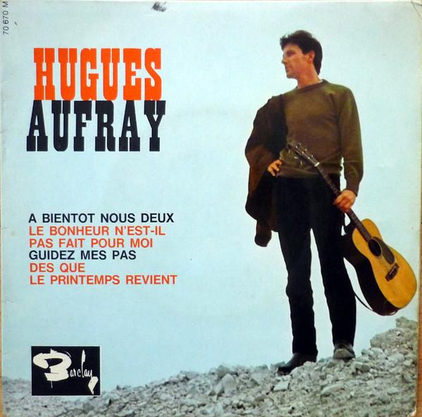 7inch Record HUGUES AUFRAY  A Bientot Nous Deux 70670 BARCLAY 1964 France Pop Used