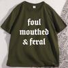 Funny Feral Unhinged Graphic Tee Shirt Wild Woman Mood T Shirt Men Women Casual Cotton Short Sleeve Tshirt Breathable Loose Tee