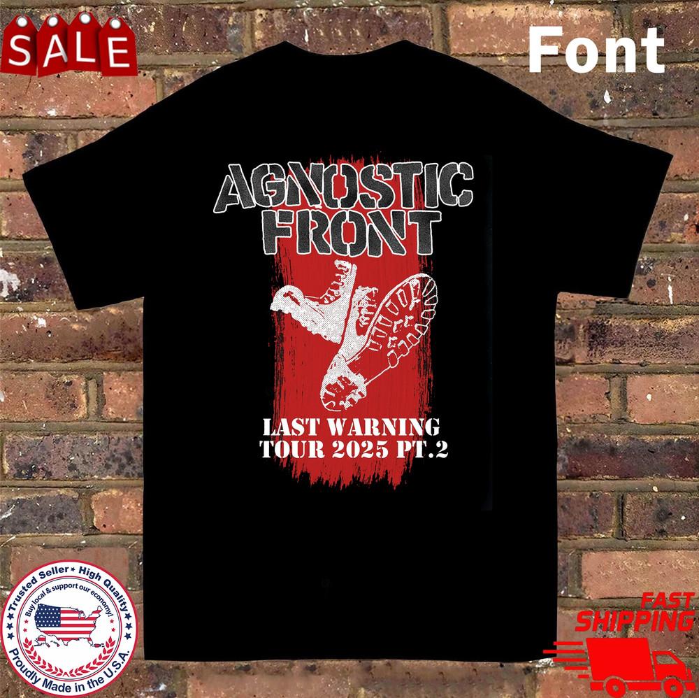 NEW Agnostic Front Last Warning Tour 2025 T Shirt Black All Size Unisex T-Shirt XXXL