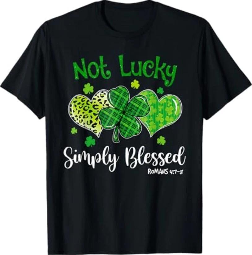Not Lucky Simply Blessed Christian Shamrock St Patricks Day T-Shirt M