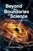 The Beyond the Boundaries of Science : Exploring the Cosmic Story Book