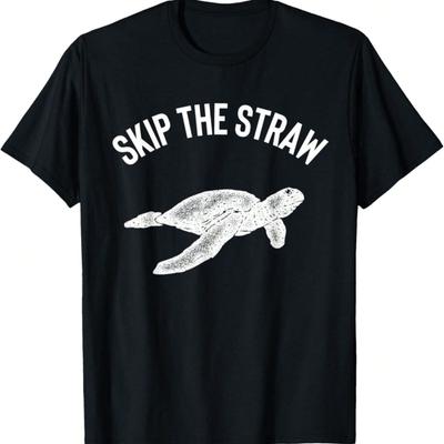 Skip Straw Shirt Environt Ocean Protect Turtle No Plastic T-Shirt