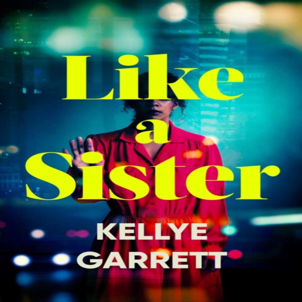 Like A Sister by Kellye Garrett Paperback Book 9781398517639
