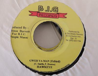 7inch Record HAWKEYE - Gweh Ya Man NONE B.I.G. Records 2001 Jamaica Reggae, Ska & Dub Used