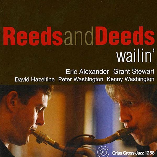 

CD REEDS & DEEDS - Wailin CRISS1258CD Criss Cross Jaz 2005 Netherland Jazz Used