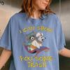 Comfort Colors® I Can Show You Some Trash Shirt -Funny Raccoon Shirt,Raccoon Meme Shirt,Funny Saying Shirts,Quote Shirt,Trash Raccoon Shirt