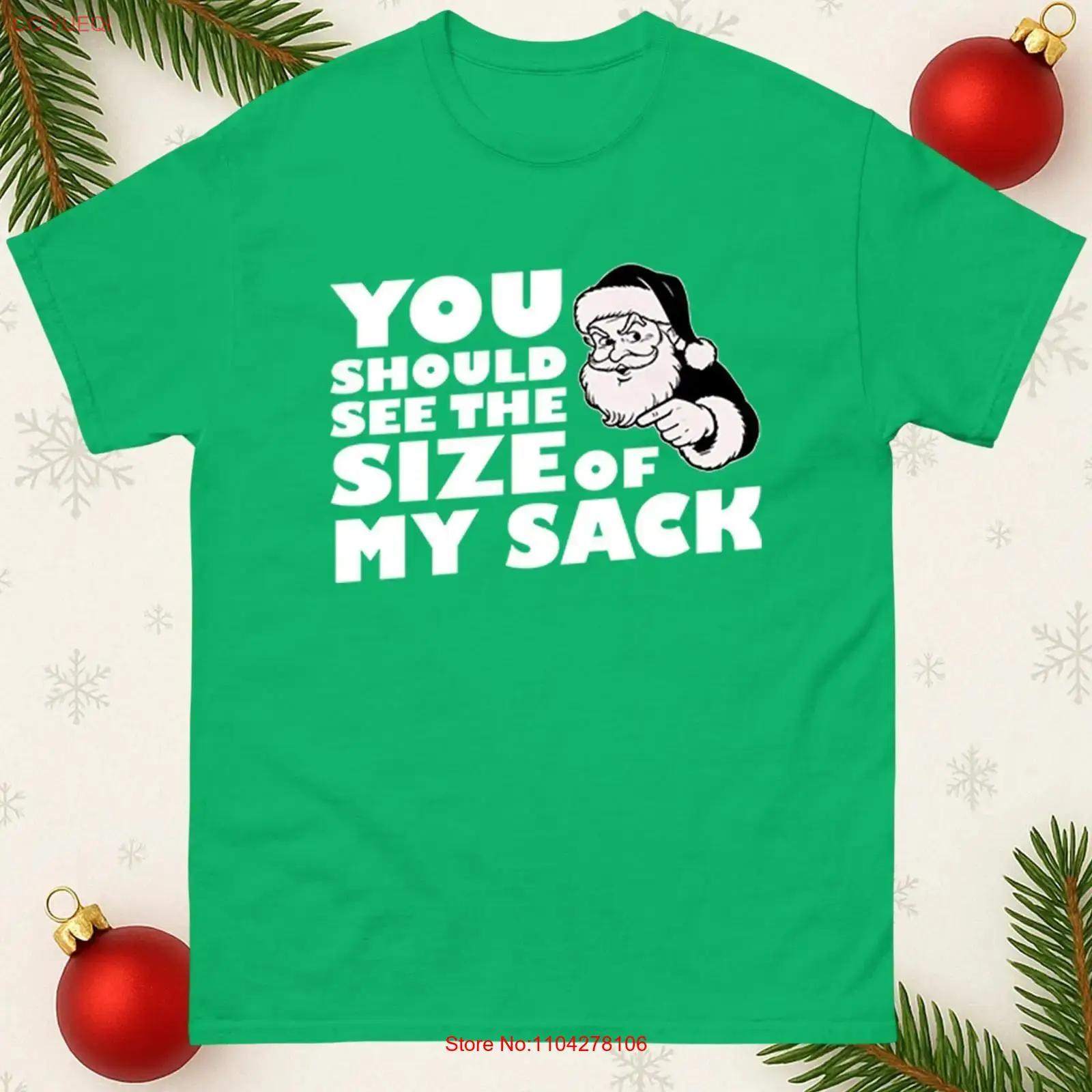 

Funny Christmas T Shirt You Should See the Size of My Sack Santa Rude Xmas vintage Washed Versatile Stretched fashion graphic 5XL різнокольоровий