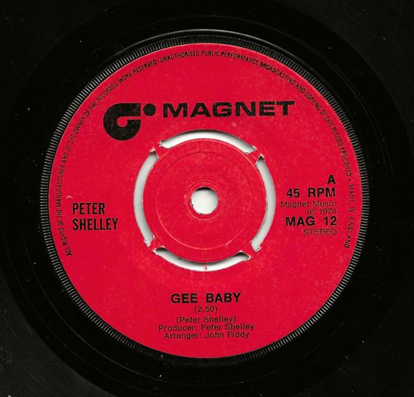 

7inch Record PETER SHELLEY - Gee Baby MAG12 Magnet 1974 UK Pop Used