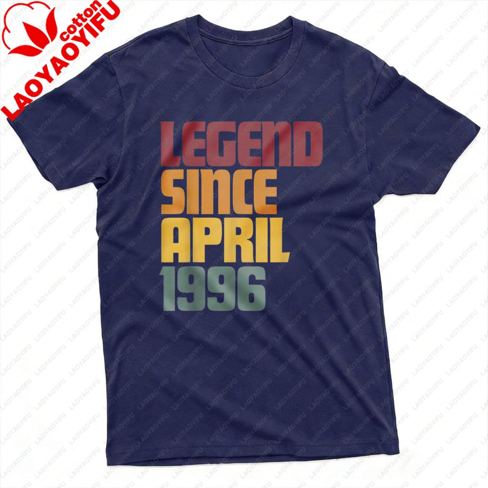 Legend Since April 1996 Unisex TShirt Cotton Summer Unisex Tops Short Sleeve Casual Fashion Birthday Gift Top 30th Birthday Gift S