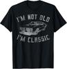 I'm Not Old I'm Classic Funny Car Graphic - Mens & Womens Short Sleeve T-Shirt